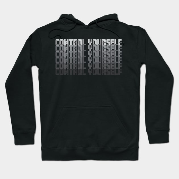 Control Yourself Hoodie by fromherotozero